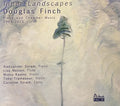 Douglas Finch : Inner Landscapes: Piano And Chamber Music 1984-2013 (CD, Album)