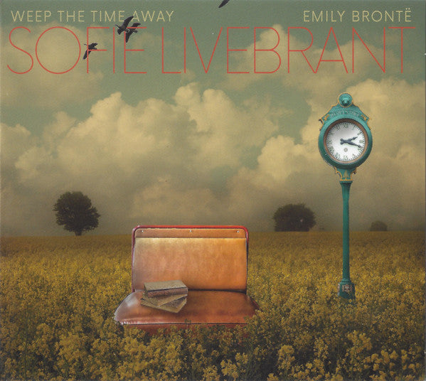 Sofie Livebrant : Weep The Time Away - Emily Bronte (CD, Album)