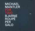 Michael Mantler : For Two (CD, Album)