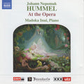 Johann Nepomuk Hummel, Madoka Inui : At The Opera (CD, Comp)