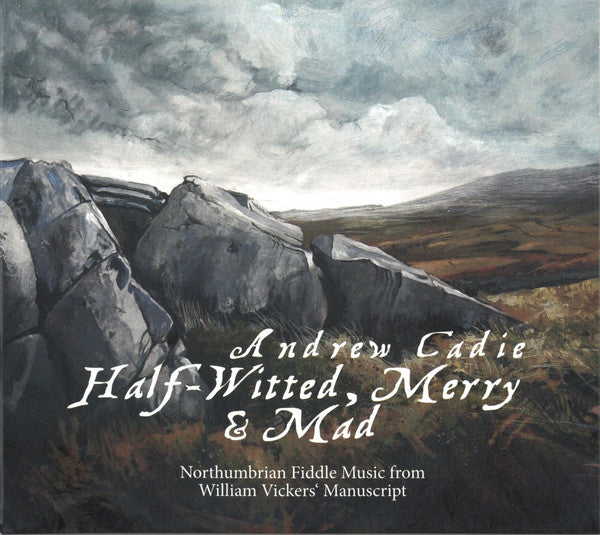Andrew Cadie : Half-Witted, Merry & Mad (CD)