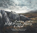 Andrew Cadie : Half-Witted, Merry & Mad (CD)