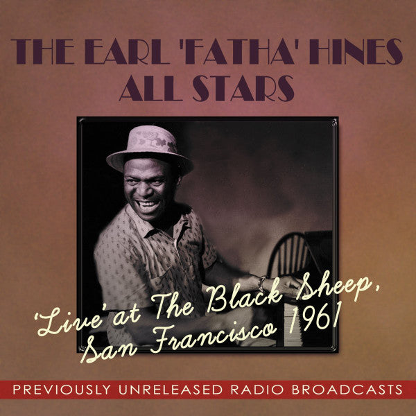 Earl Hines And His All-Stars : 'Live' At The Black Sheep, San Francisco 1961 (2xCD, Album)