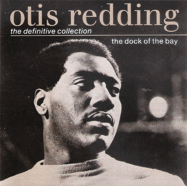 Otis Redding : The Dock Of The Bay - The Definitive Collection (CD, Comp, Mono, RE)