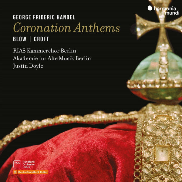 Georg Friedrich Händel, John Blow | William Croft, RIAS-Kammerchor, Akademie Für Alte Musik Berlin, Justin Doyle (3) : Coronation Anthems (CD)
