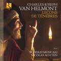 Charles-Joseph Van Helmont, Scherzi Musicali, Nicolas Achten : Leçons de Ténèbres (CD)