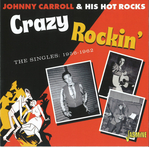 Johnny Carroll & His Hot Rocks : Crazy Rockin': The Singles (1956-1962) (CD, Comp)