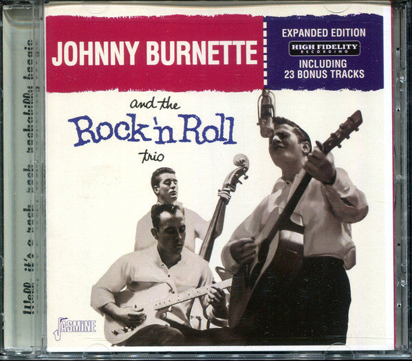 The Johnny Burnette Trio : Johnny Burnette And The Rock 'N Roll Trio (Expanded Edition) (CD, Comp, Mono)