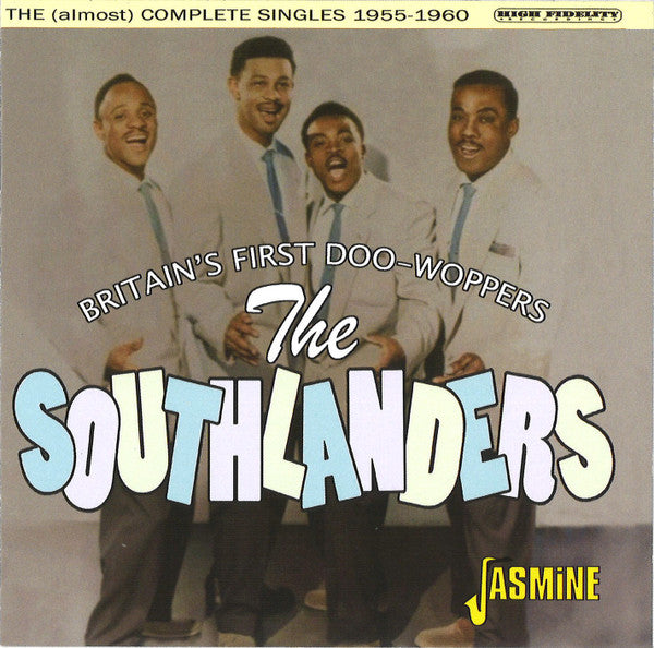 The Southlanders : Britain's First Doo-Woppers: The (Almost) Complete Singles (1955-1960) (CD, Comp)