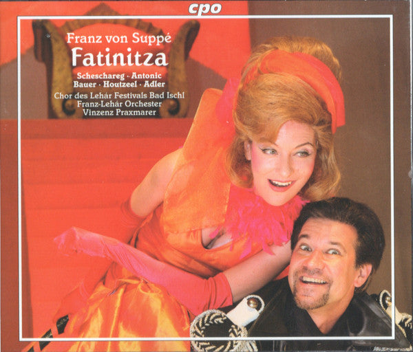 Franz von Suppé, Stéphanie Houtzeel, Steven Scheschareg, Zora Antonic, Christian Bauer, Bernhard Adler, Chor Des Lehár Festival Bad Ischl, Franz Lehár-Orchester, Vinzenz Praxmarer : Fatinitza (2xCD)