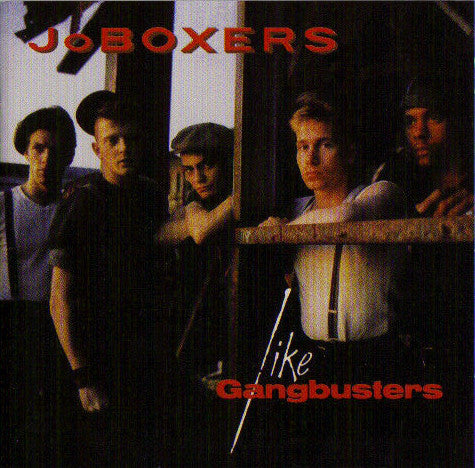 JoBoxers : Like Gangbusters (CD, Album, RE, RM)