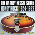 Barney Kessel : The Barney Kessel Story, 1954-1962 – Honey Rock (CDr, Comp, Mono)