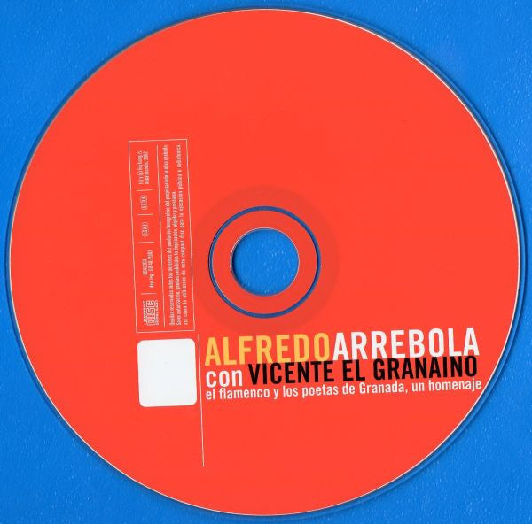 Alfredo Arrebola Con Vicente "El Granaíno" : El Flamenco Y Los Poetas De Granada. Un Homenaje (CD, Album, Dig)