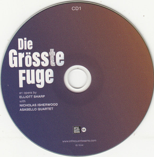 Elliott Sharp : Die Grösste Fuge (2xCDr, Album)