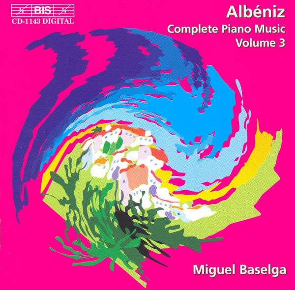 Isaac Albéniz / Miguel Baselga : Complete Piano Music - Volume 3 (CD, Album)