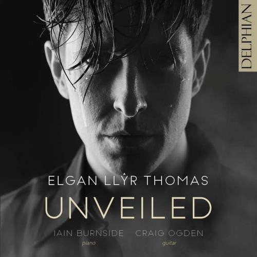 Elgan Llyr Thomas, Iain Burnside, Craig Ogden : Unveiled (CD)