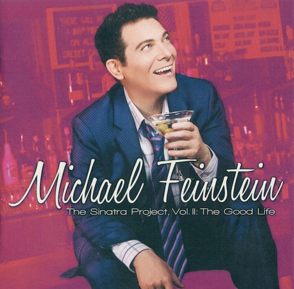 Michael Feinstein : Sinatra Project, Vol. II: The Good Life (CD, Album)