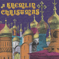 The Capella's Man Chorus, Геннадий Дмитряк : A Kremlin Christmas: Christmas Chants Of Russia - 17th-20th Centuries Russian Orthodox Sacred Choral Music (CD, Album)