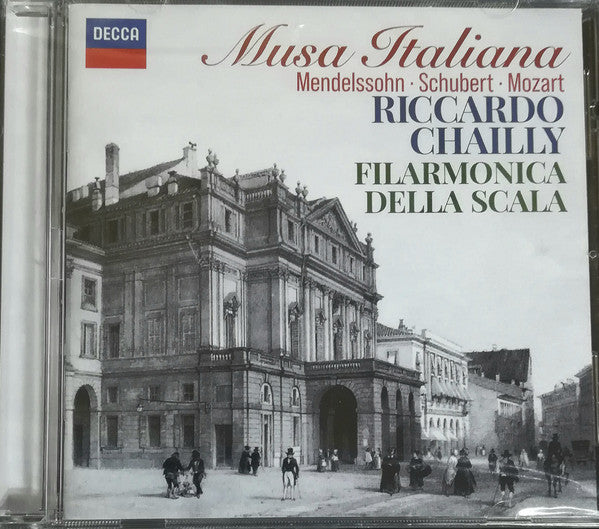 Felix Mendelssohn-Bartholdy, Franz Schubert, Wolfgang Amadeus Mozart, Riccardo Chailly, Filarmonica Della Scala : Musa Italiana (CD, Album)