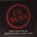 UK Subs : Left For Dead Alive In Holland 1986 (LP, Album)