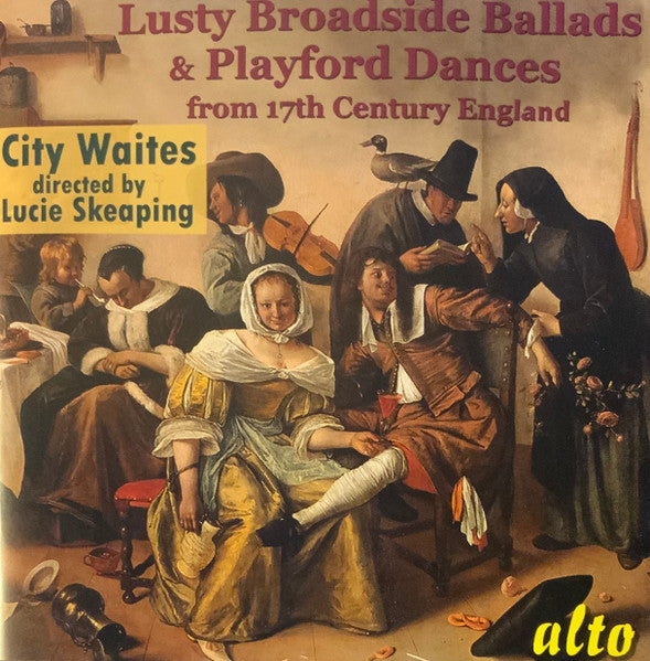 The City Waites : Lusty Broadside Ballads & Playford Dances (From 17th Century England) (CD, Album, RM)