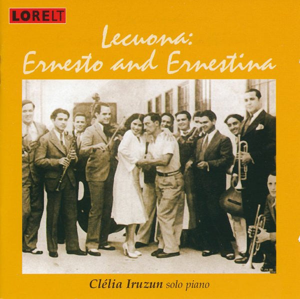 Ernesto Lecuona And Ernestina Lecuona - Clélia Iruzun : Lecuona: Ernesto And Ernestina (CD, Album)
