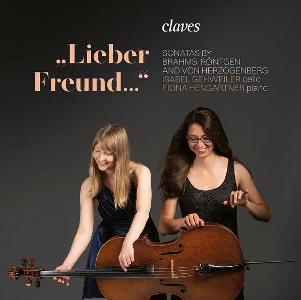 Lieber Freund : Sonatas By Brahms, Röntgen & Von Herzogenberg (CD, Album)