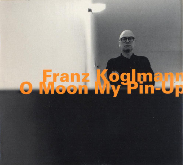 Franz Koglmann : O Moon My Pin-Up (CD, Album)