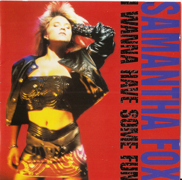 Samantha Fox : I Wanna Have Some Fun (CD, Album, RE + CD, Comp + Dlx, RM)