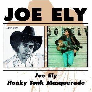 Joe Ely : Joe Ely / Honky Tonk Masquerade (CD, Comp)