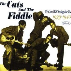 The Cats And The Fiddle : We Cats Will Swing For You 1939-1940 (Volume 1) (CD, Comp)