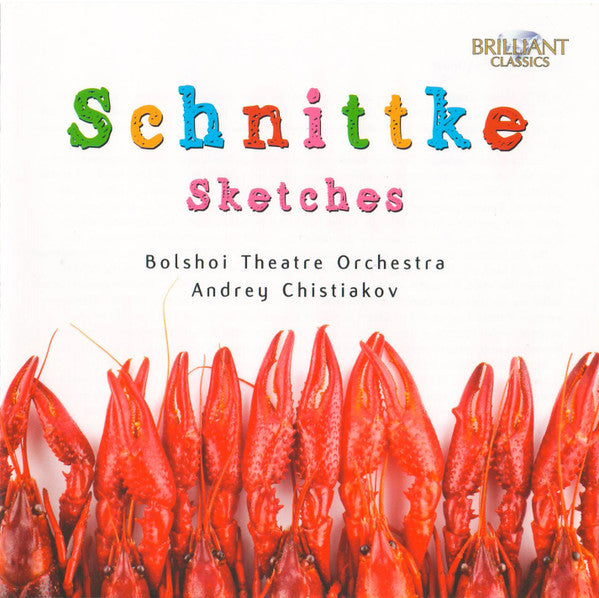 Alfred Schnittke – Bolshoi Theatre Orchestra, Андрей Чистяков : Sketches (CD, Album, RE)
