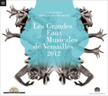 Various : Les Grandes Eaux Musicales De Versailles 2012 (CD, Comp)