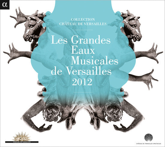 Various : Les Grandes Eaux Musicales De Versailles 2012 (CD, Comp)