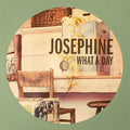 Josephine (9) : What A Day (7", Single, Min)