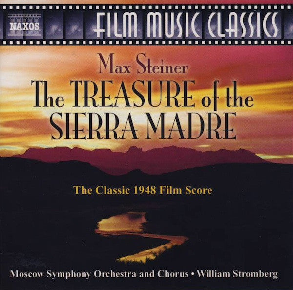 Max Steiner, The Moscow Symphony Orchestra, Moscow Symphony Chorus, William Stromberg : The Treasure Of The Sierra Madre (CD, Album, RE)