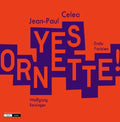 Jean-Paul Celea : Yes Ornette! (CD, Album)
