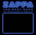 Frank Zappa : The Best Band You Never Heard In Your Life (2xCD, Album, RE, RM)