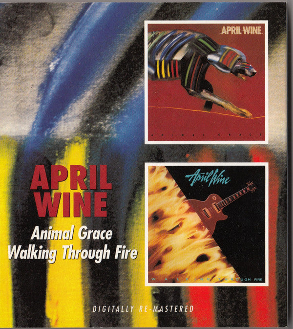 April Wine : Animal Grace / Walking Through Fire (CD, Album, RE, RM + CD, Album, RE, RM + Comp)