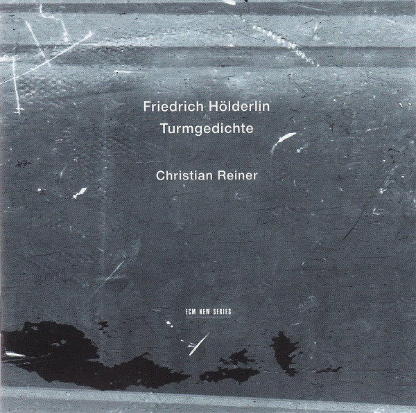 Friedrich Hölderlin - Christian Reiner : Turmgedichte (CD, Album)