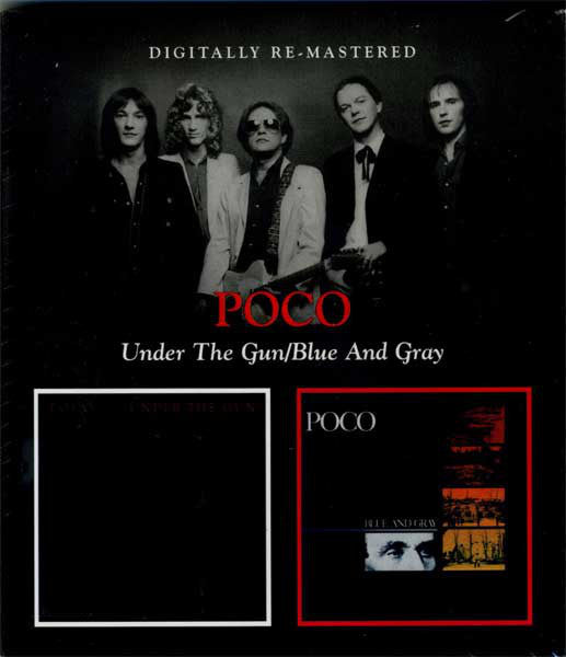 Poco (3) : Under The Gun/Blue And Gray (CD, Comp, RM)