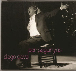Diego Clavel : Por Seguiriyas (2xCD, Album, Dig)
