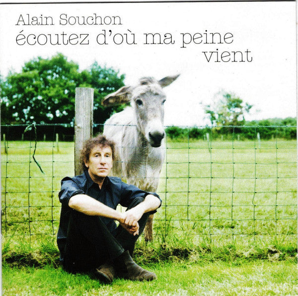 Alain Souchon : Écoutez D'Où Ma Peine Vient (CD, Album, Enh, Ope)