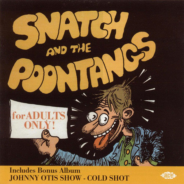 The Johnny Otis Show : Cold Shot / Snatch And The Poontangs (CD, Comp)
