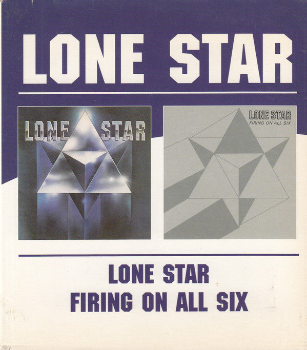 Lone Star (2) : Lone Star / Firing On All Six (CD, Album, Comp, RE)