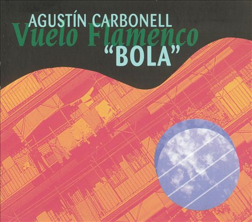 Agustín Carbonell : Vuelo Flamenco  (CD)