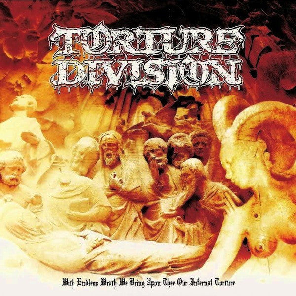 Torture Division : With Endless Wrath We Bring Upon Thee Our Infernal Torture (CD, Comp, RE)