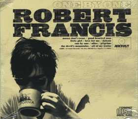 Robert Francis (3) : One By One  (CD)