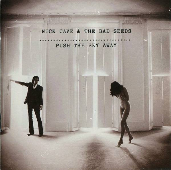 Nick Cave & The Bad Seeds : Push The Sky Away (CD, Album)