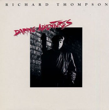 Richard Thompson : Daring Adventures (CD, Album, RE, Toc)